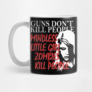 Living Dead Girl Guns Dont Kill People Mug